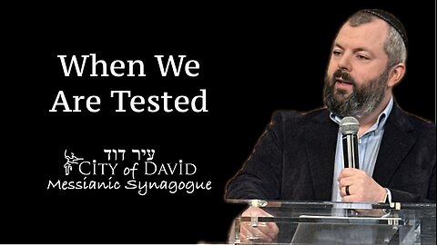 When We Are Tested