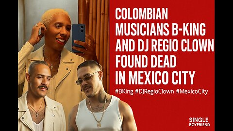 Mexico and Colombia Demand Answers After Murder of B-King, Regio Clown