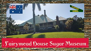 Fairymead House Sugar Museum - Historical Place of Interest in Bundaberg North, Qld, Australia #qld