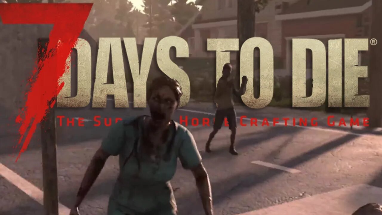 not a very great start.║7 Days to die║