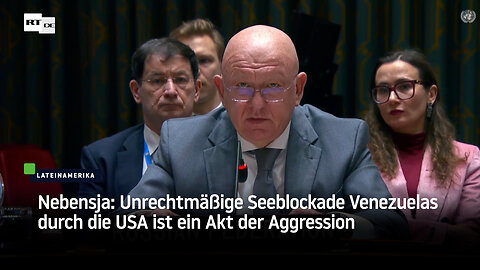 Nebensja: Unrechtmäßige Seeblockade Venezuelas durch die USA ist ein Akt der Aggression
