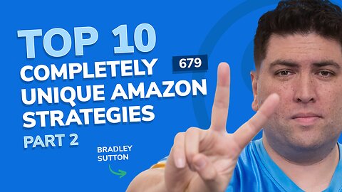 Top 10 Completely Unique Amazon Strategies - Part 2 | SSP #679