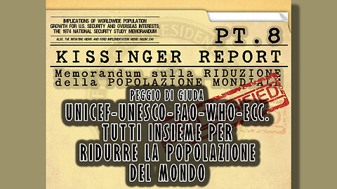 Kissinger Report Pt.8-Declino della fertilità (nessun metodo è privo di caratteristiche discutibili)