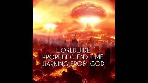 END TIME PROPHETIC WARNING