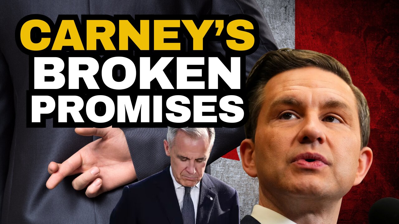 BROKEN LIBERAL PROMISES: Poilievre Calls Out Carney
