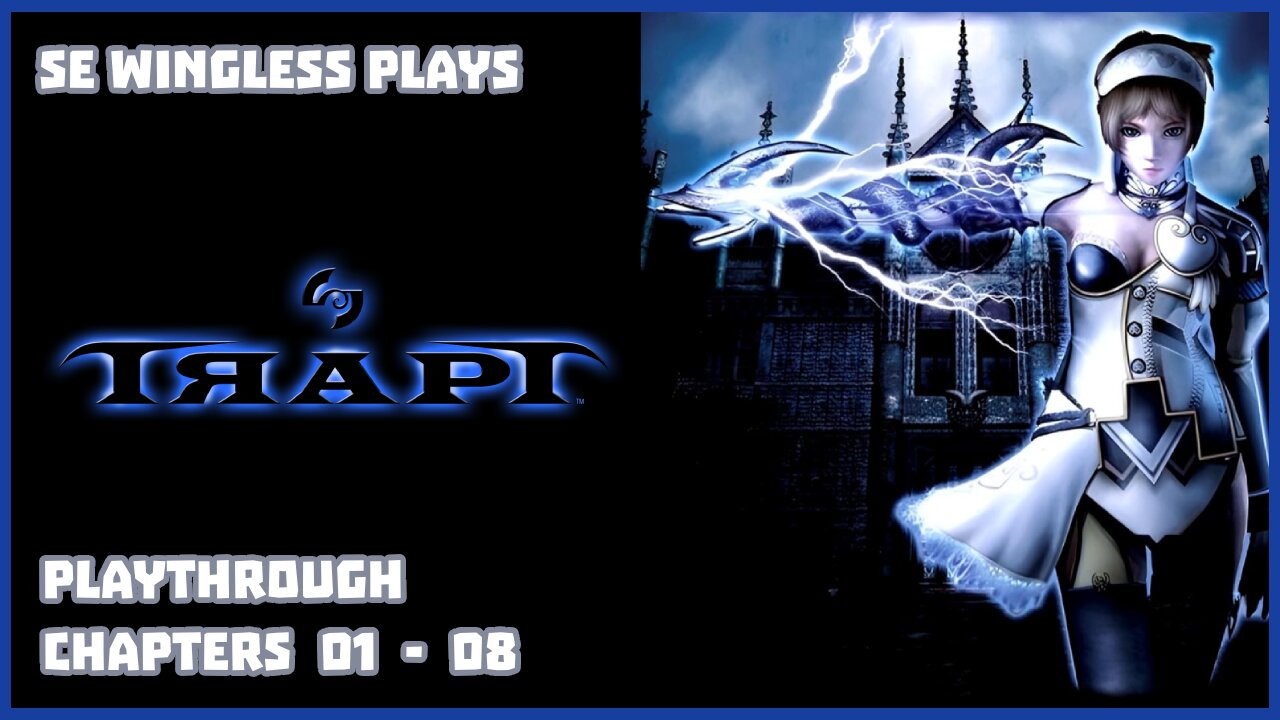 Trapt (PS2) Chapters 01 - 08