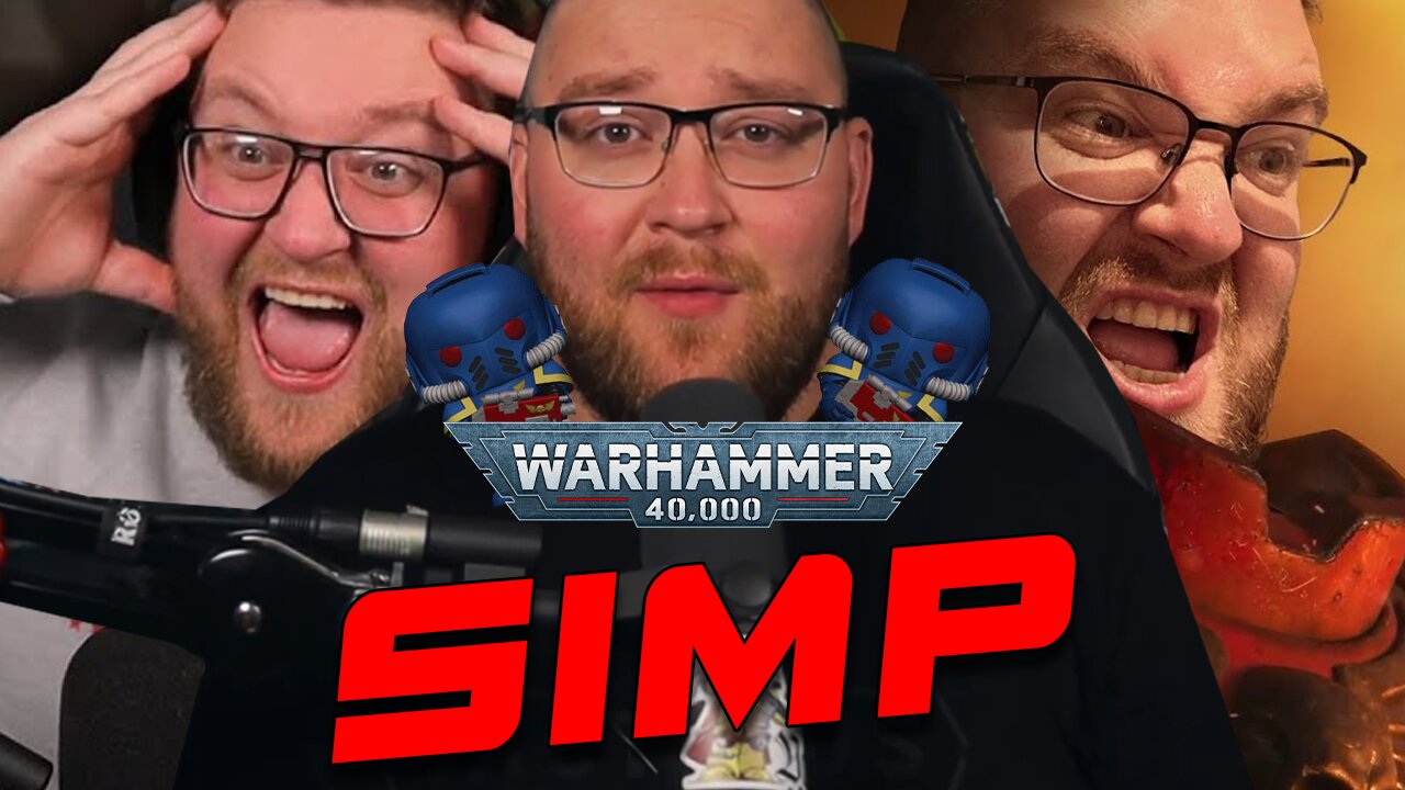 The Biggest Simp of Warhammer 40k