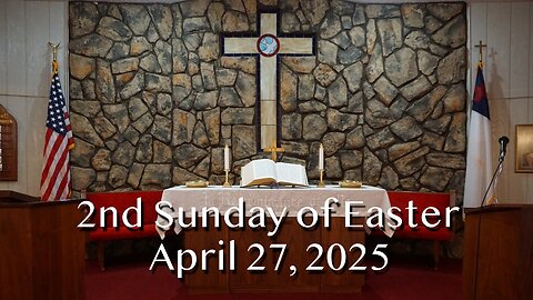 2nd Sunday of Easter, April 27, 2025