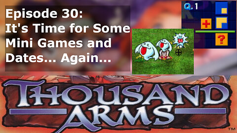 Episode 30: It's Time for Some Mini Games and Dates... Again...