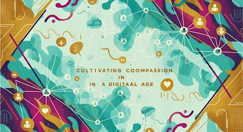 The Development of Compassion in the Digital Age