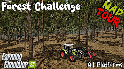 Map Tour | Forest Challenge | Farming Simulator 25
