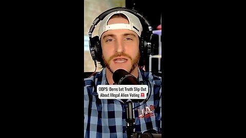 OOPS: Dems Let Truth Slip Out About Illegal Alien Voting 🚨