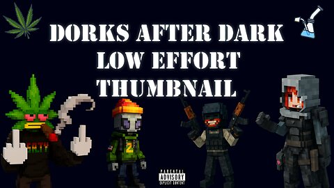 Dorks After Dark | 08-01 Edition (FT. VINNY)
