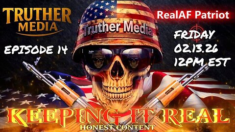 Keeping It Real: Ep 14 - Real Time News: Friday, February 13, 2026