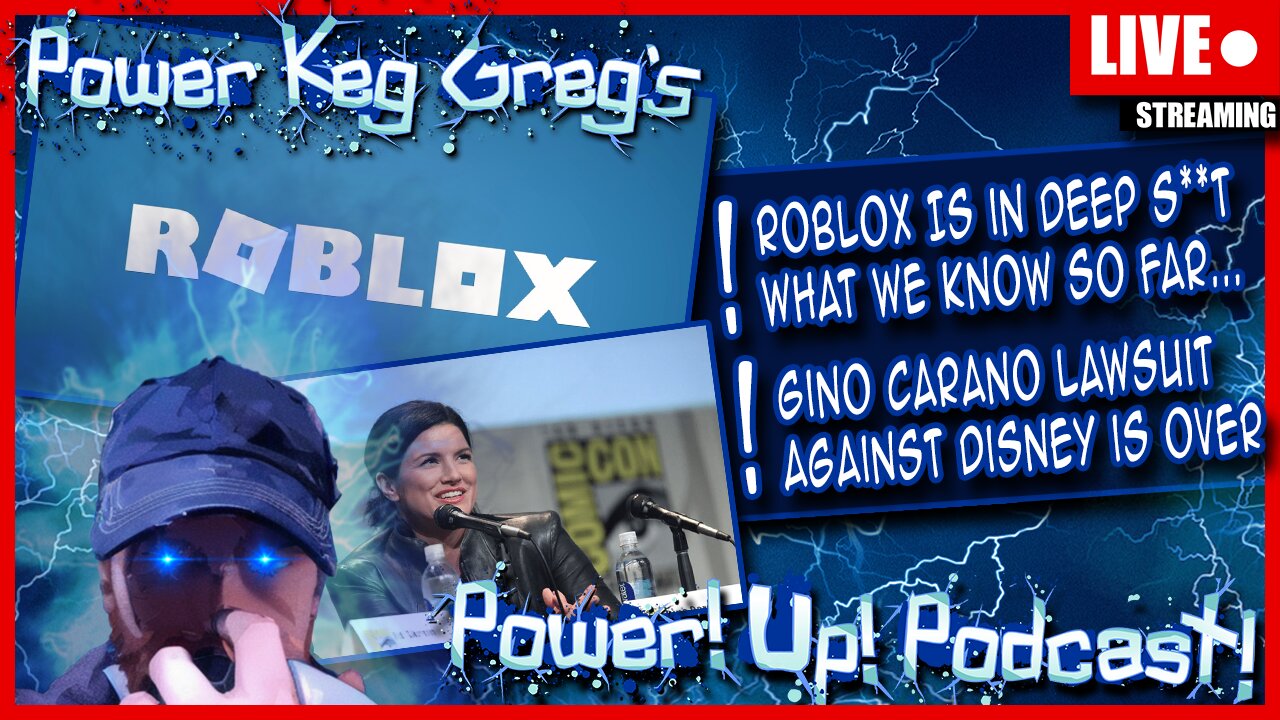 Roblox is in Some Deep S**T: What We No So Far; Gina Corano and Disney Settled | Power!Up!Podcast!