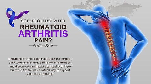 Struggling with Rheumatoid Arthritis Pain?