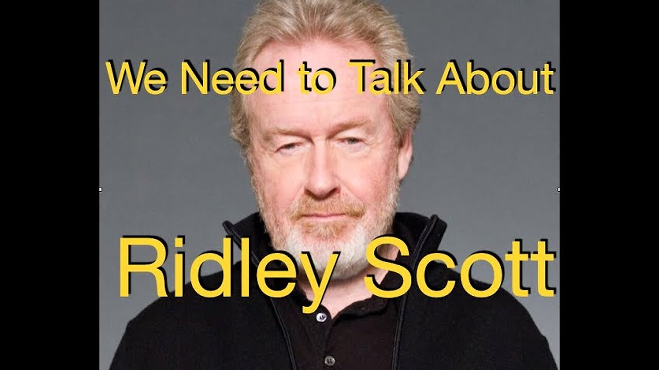 We Need to Talk About Ridley Scott