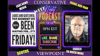 COME START YOUR WEEKEND OFF RIGHT WITH ME TONIGHT AT 9PM EST. ON THE CONSERVATIVE VIEWPOINT