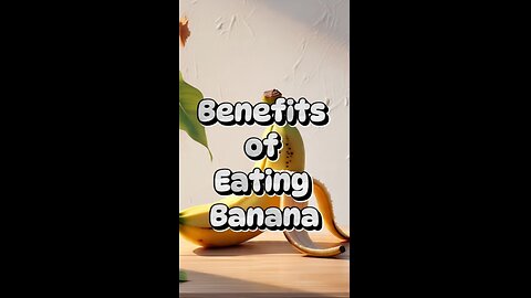 Benefits of Eating Banana 🍌