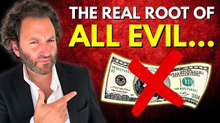 What If Money Wasn't The Root of All Evil?