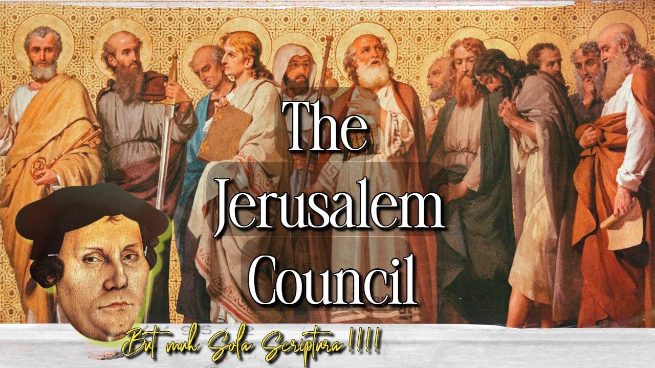 The Council of Jerusalem - Apostolic Oral Tradition and Authority