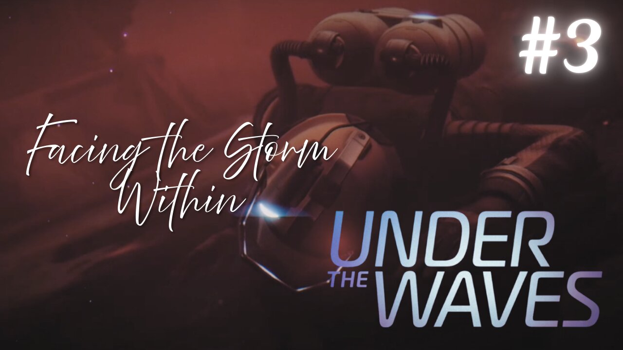 Under the Waves | Part 3: Facing the Storm Within | No Commentary Playthrough
