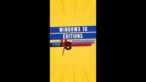 Windows 10 Pro VS Enterprise : What's the difference editions ?