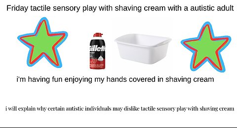 friday tactile sensory play with shaving cream with a autistic adult