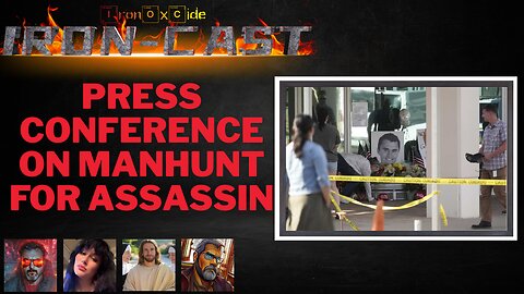 Iron-Cast: Press Conference on Manhunt for Charlie Kirk Assassin