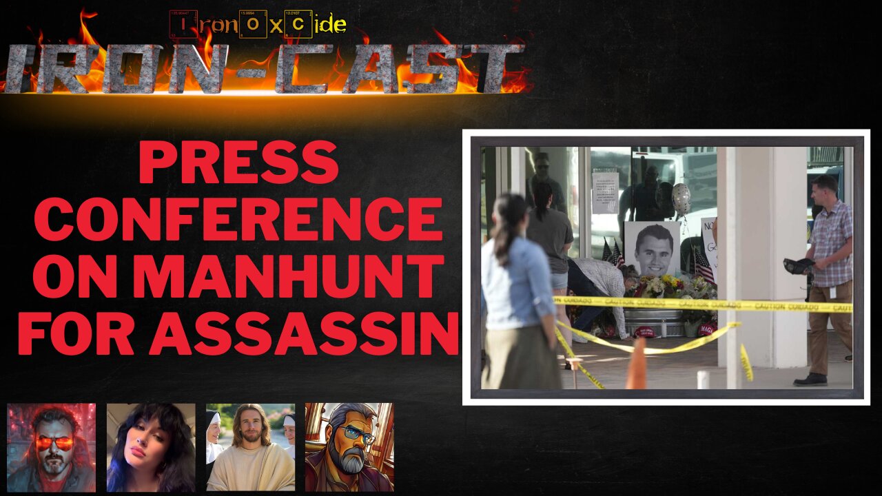 Iron-Cast: Press Conference on Manhunt for Charlie Kirk Assassin