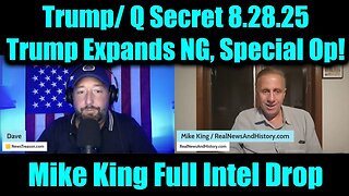 Mike King Full Intel Drop: Trump/ Q Secret, Trump Expands NG, Special Op!