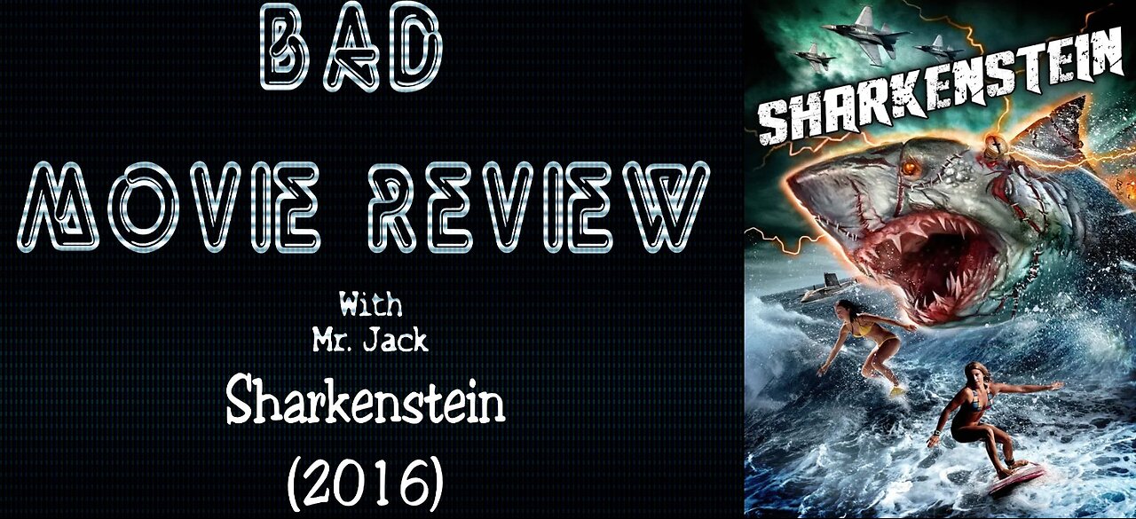 Sharkenstein (2016) -- Bad Movie Review