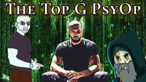 The Andrew Tate PsyOp: Fall of the Top G