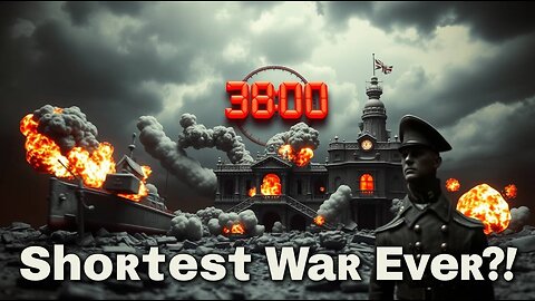 Shortest War in History!.