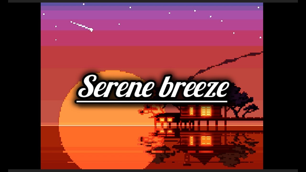 Music to relax after a hard day (Serene Breeze)
