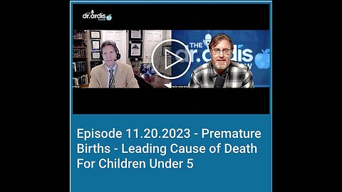 "Premature Births: Top Cause of Death Among Under-5 Children, Warns Dr. Bryan Ardis"