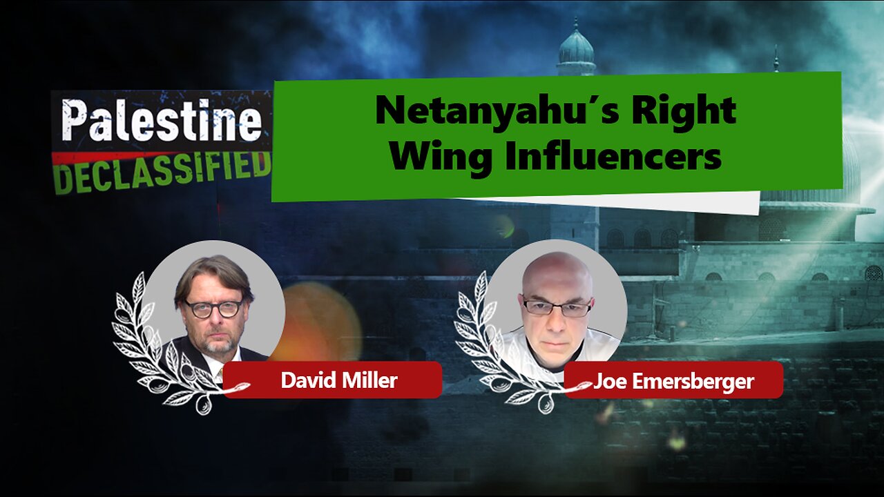 Episode 201: Netanyahu's right wing influencers