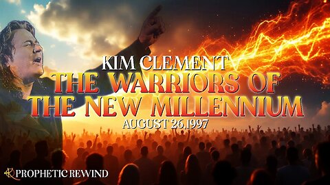 Kim Clement - Warriors of the New Millennium | Prophetic Rewind