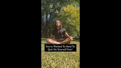 You’ve Worked To Hard To Quit On Yourself Now! | Inspiration Is Key #truth #love #dontquit #fyp