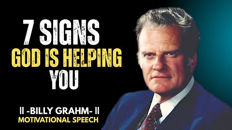 "7 SIGNS GOD Is HELPING YOU" | Motivation by Billy Graham | #motivation #billygraham