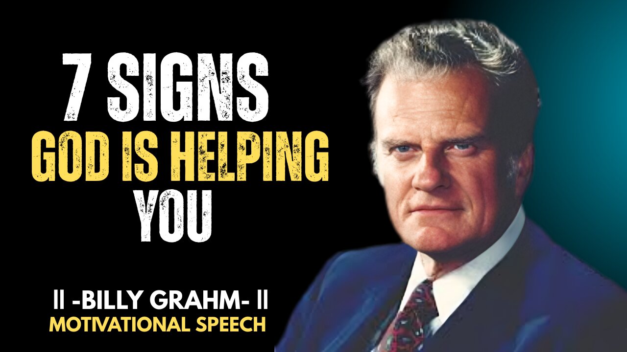 "7 SIGNS GOD Is HELPING YOU" | Motivation by Billy Graham | #motivation #billygraham