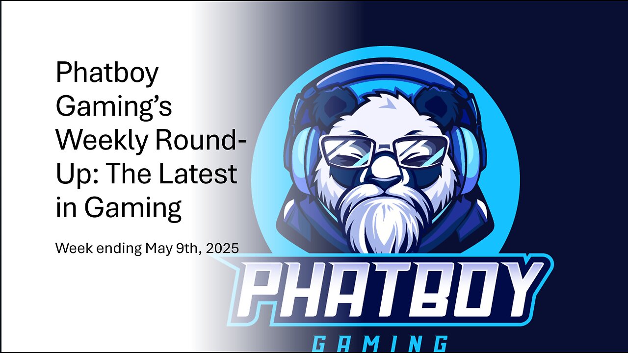 Phatboy Gaming’s Weekly Round-Up: The Latest in Gaming