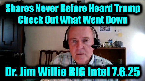 Dr. Jim Willie BIG Intel 7.6.25 - Shares Never Before Heard Trump, Check Out What Went Down