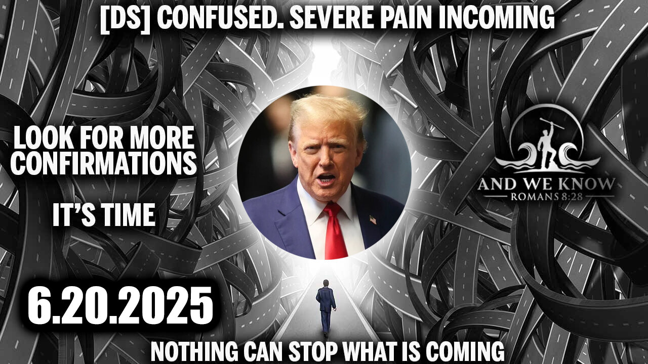 And We Know 6.20.25: What a time to be Alive; In the END all will be RIGHT, NCSWIC, NATION RESTORED, SOROS, AutoPEN, DNC Trouble