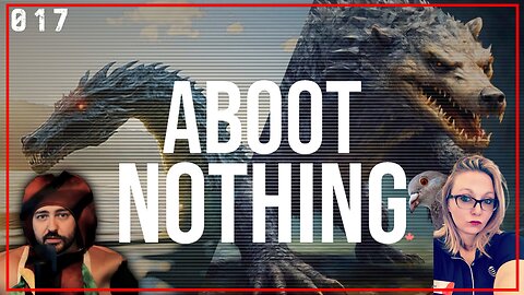 ABOOT NOTHING 017 | Champ vs Bunyip and other things that aren't important