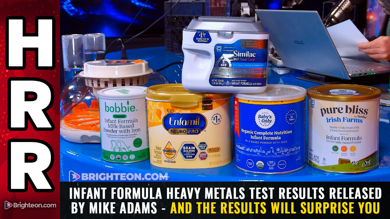 Infant Formula HEAVY METALS test results released by Mike Adams...
