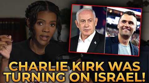 Candace Owens REVEALS - Charlie Kirk's Turn Against Israel in His Final Days