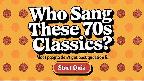 Who Sang These 70s Classics?