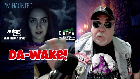 Da-WAke! I'm Haunted!!! Cemetery Cinema's post movie show!