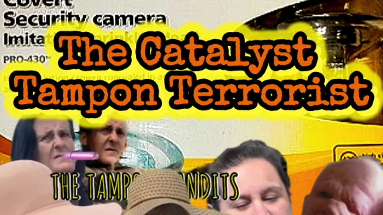 The Catalyst Tampon Terrorist (Theme Song)